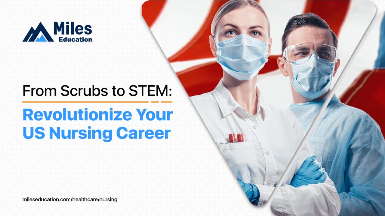 From Scrubs to STEM: Revolutionize Your US Nursing Career.